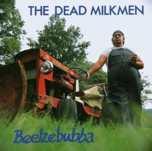 Cover for Dead Milkmen · Beelzebubba (CD) (2008)