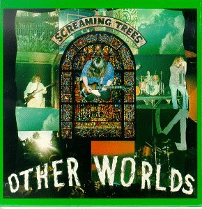 Other Worlds - Screaming Trees - Music - SST - 0018861010526 - July 1, 1991