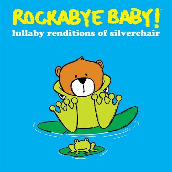 Cover for Rockabye Baby! · Lullaby Renditions of Silverchair (CD) (2013)