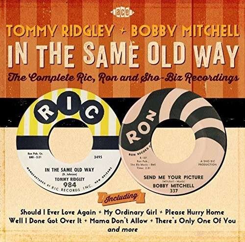 In The Same Old Way / The Complete Ric. Ron And Sh0-Biz Recordings - Tommy Ridgley & Bobby Mitchell - Musique - ACE RECORDS - 0029667072526 - 10 juillet 2015