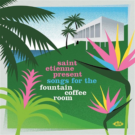 Saint Etienne Present Songs For The Fountain Coffee Room - Saint Etienne Present Songs Fo - Musiikki - ACE - 0029667098526 - perjantai 31. heinäkuuta 2020