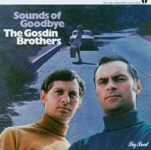 Cover for Gosdin Brothers · Sounds Of Goodbye (CD) (2003)