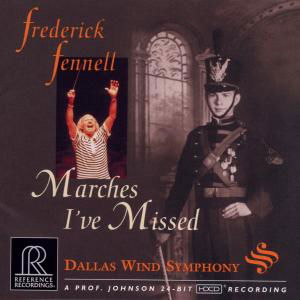 Cover for Dallas Wind Symphony &amp; Frederick Fe · Marches I've Missed (CD) (2013)