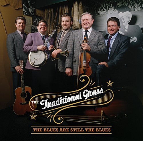 Cover for Traditional Grass · Blues Are Still The Blues (CD) (2015)