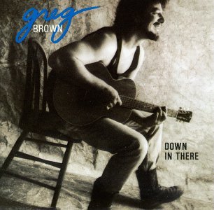 Down in There - Brown Greg - Music - Red House - 0033651003526 - May 15, 1990