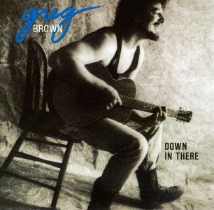 Down in There - Brown Greg - Muziek - Red House - 0033651003526 - 15 mei 1990