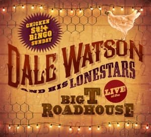 Cover for Dale Watson · Live at the Big T Roadhouse -chicken Shit &amp; Bingo (CD) (2016)