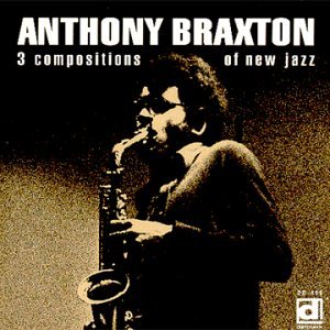 Cover for Anthony Braxton · 3 Compositions Of New Jazz (CD) (1990)