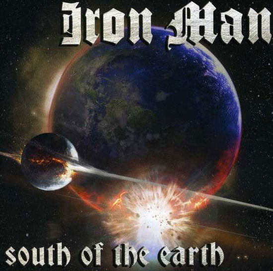 South Of The Earth - Iron Man - Musiikki - Metal Blade Records - 0039841525526 - maanantai 30. syyskuuta 2013