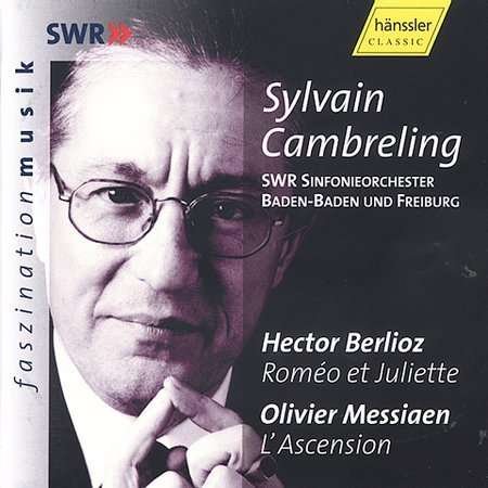 Berlioz / Messiaen / Denize / Beczala / Camberling · Romeo et Juliette / L'ascension (CD) (2001)