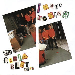 I Hate to Sing - Bley Carla - Música - SUN - 0042282386526 - 24 de junho de 1996