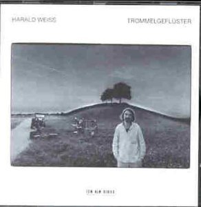 Weiss Harald, Percussion / Voice · TROMMELGEFLüSTER (CD) (2002)
