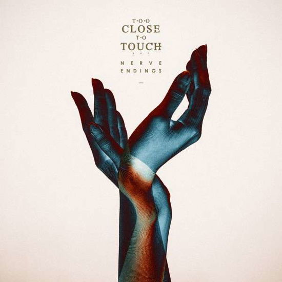 Nerve Endings - Too Close to Touch - Music - EPITAPH - 0045778738526 - April 17, 2015