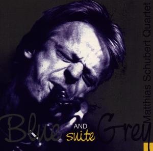 Cover for Matthias Schubert · Blue &amp; Grey (CD) (1996)