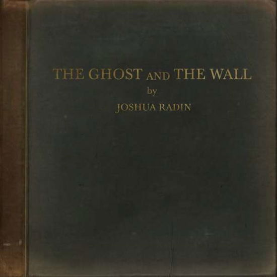 Ghost And The Wall - Joshua Radin - Muziek - NETTWERK - 0067003126526 - 23 juli 2021