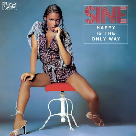 Happy Is The Only Way - Sine - Muzyka - UNIDISC - 0068381740526 - 25 marca 2022