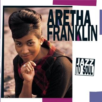 Cover for Aretha Franklin · Jazz to Soul (2 Cds) (CD) (2007)