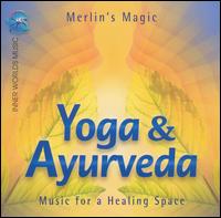 Cover for Merlin's Magic · Yoga &amp; Ayurveda (CD) (2005)