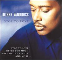 Stop To Love - Luther Vandross - Musiikki - SONY MUSIC - 0079895467526 - lauantai 30. kesäkuuta 1990