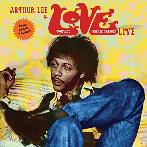 Arthur Lee & Love · Complete Forever Changes Live (CD) (2019)