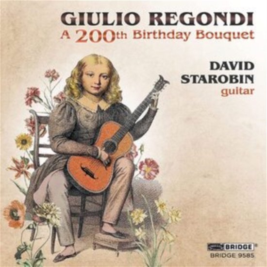 Cover for David Starobin · Giulio Regondi: A 200th Birthday Bouquet (CD) (2023)