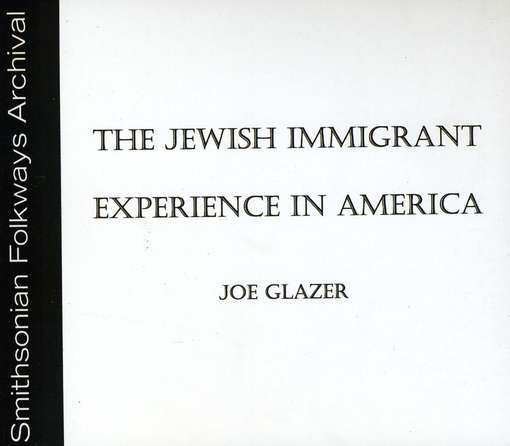 Cover for Joe Glazer · The Jewish Immigrant Experience in America (CD) (2012)