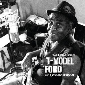 Taildraggers - T-Model Ford & Gravelroad - Music - ALIVE - 0095081011526 - January 17, 2011