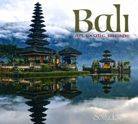 Cover for Somerset · Bali An Exotic Escape (CD) (2016)