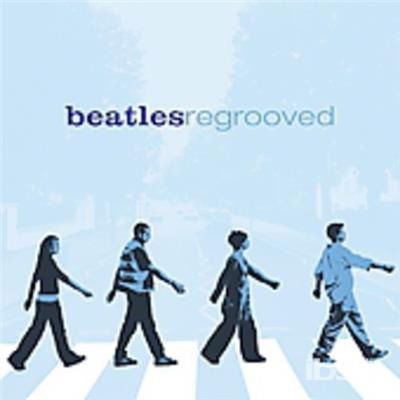 Beatles Regrooved - V/A - Muzyka -  - 0099923991526 - 