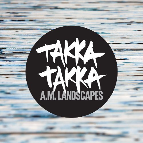 Cover for Takka Takka · A.m. Landscapes (CD) (2012)