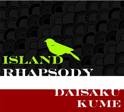 Cover for Daisaku Kume · Island Rhapsody (CD) (2011)