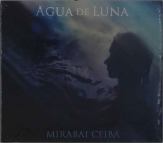 Cover for Mirabai Ceiba · Agua De Luna (CD) (2023)