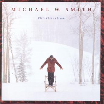 Christmastime - Michael W. Smith - Musiikki - POP - 0602341001526 - tiistai 13. lokakuuta 1998