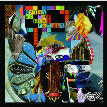 Myths Of The Near Future - Klaxons - Música - UNIVERSAL - 0602517206526 - 6 de janeiro de 2009