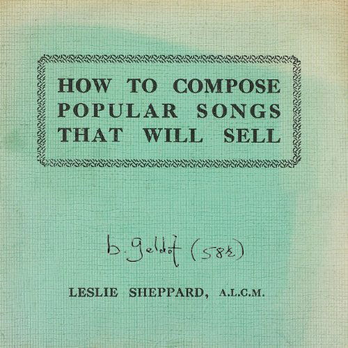 Bob Geldof · How To Compose Popular Songs That Sell (CD) (2011)