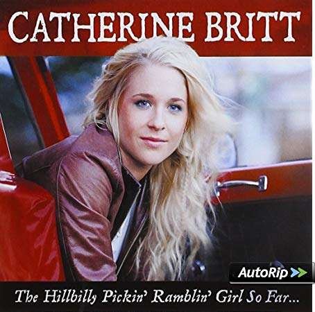 Cover for Catherine Britt · Catherine Brott-hillbily Pickin Girl So Far (CD) (2019)
