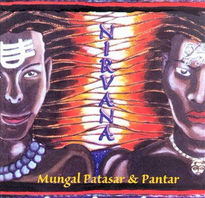 Cover for Mungal Patasar &amp; Pantar · Mungal Patasar &amp; Pantar-nirvana (CD)