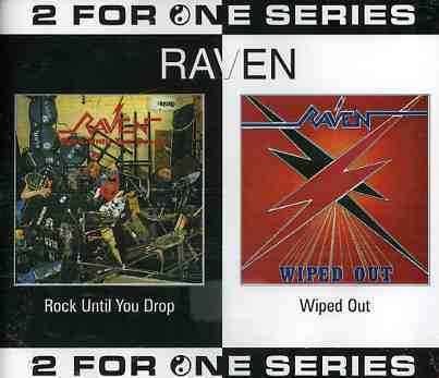Cover for Raven · Rock Until You Drop / Wiped out (CD) (2004)