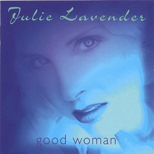 Good Woman - Julie Lavender - Musik - Covenant - 0604947919526 - 24. maj 2005
