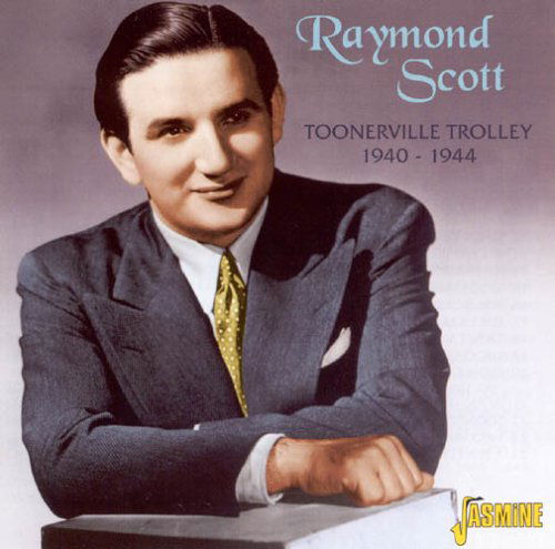 Cover for Raymond Scott · Toonerville Trolley '40-' (CD) (2005)