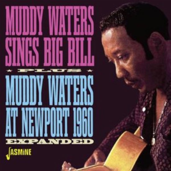 Sings Big Bill / Muddy Waters At Newport 1960 - Muddy Waters - Musik - JASMINE RECORDS - 0604988327526 - 29 mars 2024