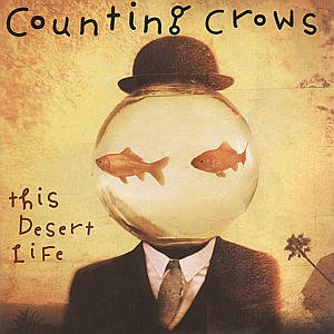 This Desert Life - Counting Crows - Musiikki - GEFFEN - 0606949041526 - tiistai 2. marraskuuta 1999