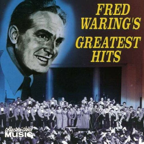 Greatest Hits - Fred Waring - Music - Collectorchoice - 0617742017526 - 