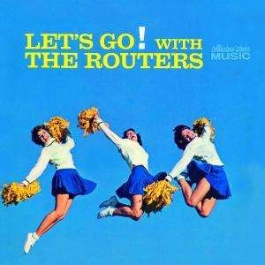 Cover for Routers · Let's Go with the Routers (CD) (2010)