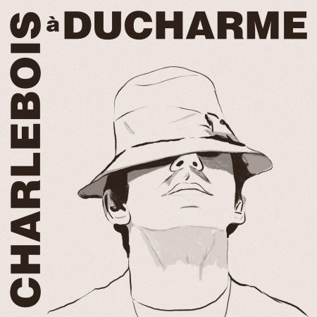 Charlebois A Ducharme - Robert Charlebois - Musik - LA TRIBU - 0619061741526 - 18. juni 2021