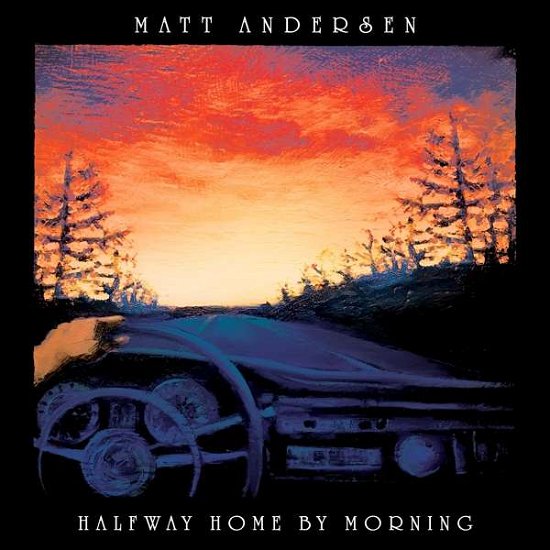 Cover for Matt Andersen · Halfway Home by Morning (CD) (2019)