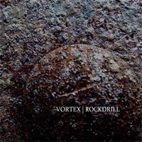 Cover for Vortex · Rockdrill (CD) [Digipak] (2011)