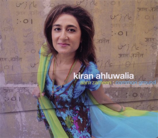 Cover for Ahluwalia Kiran · Aam Zameen: Common Ground (CD) [Digipak] (2011)