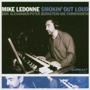 Smokin out Loud - Mike Ledonne - Muziek - SAVANT - 0633842205526 - 6 april 2004