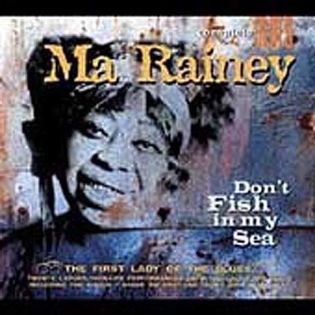 Cover for Ma Rainey · Don't Fish In My Sea (CD) [Remastered edition] [Digipak] (2013)